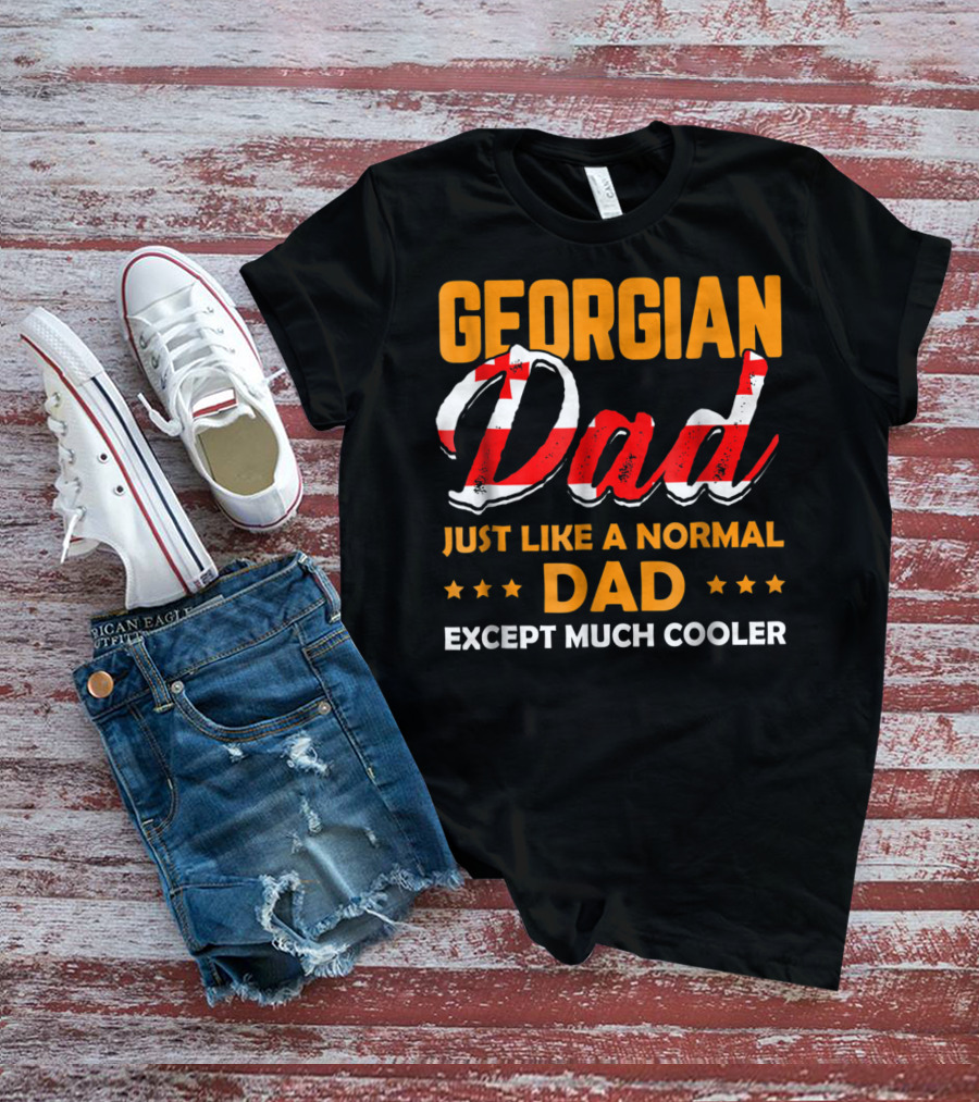Georgian Dad Just Like A Normal Dad Except Much Cooler T-Shirt