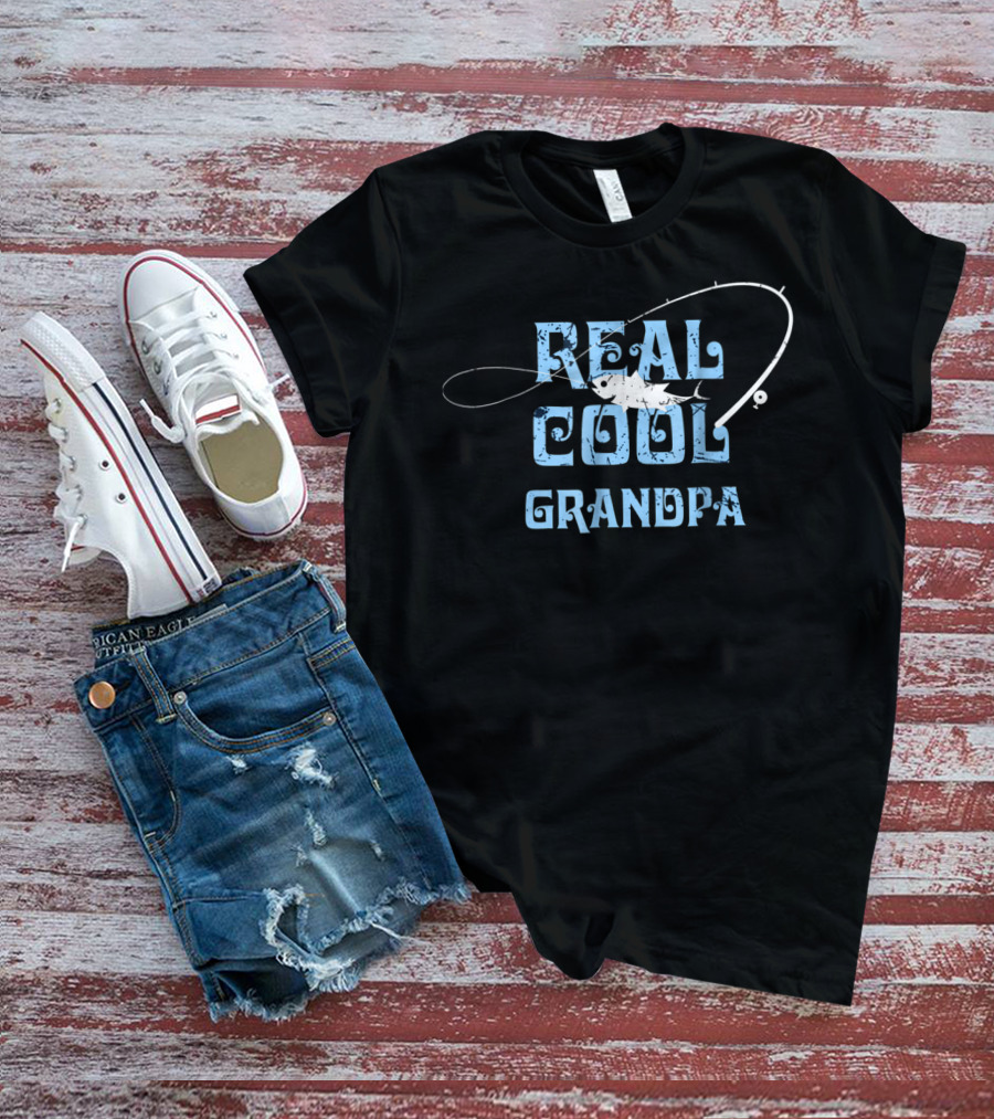 Real Cool Grandpa Fishing Grandpa Funny Dad Fisherman30 T-Shirt