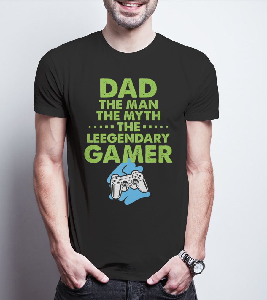 DAD The Man The Myth The Legendary Gamer Controller T-Shirt