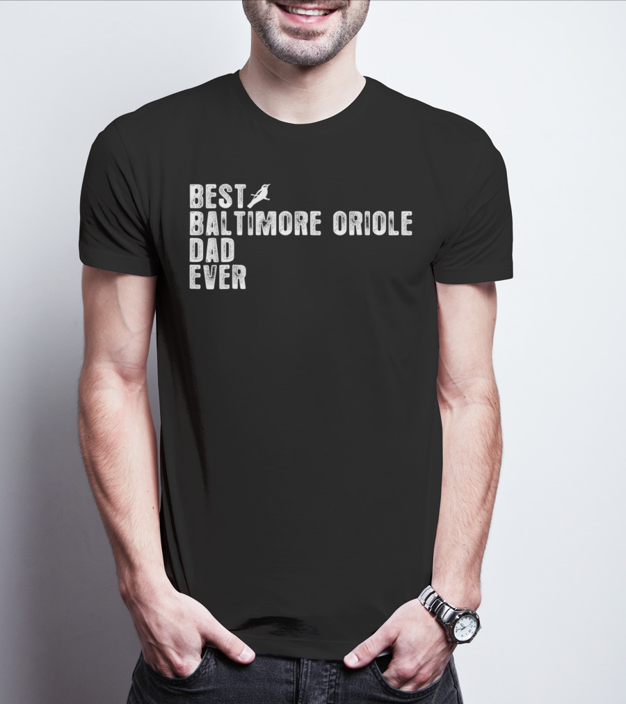 Best BALTIMORE ORIOLE Dad Ever Bird T-Shirt