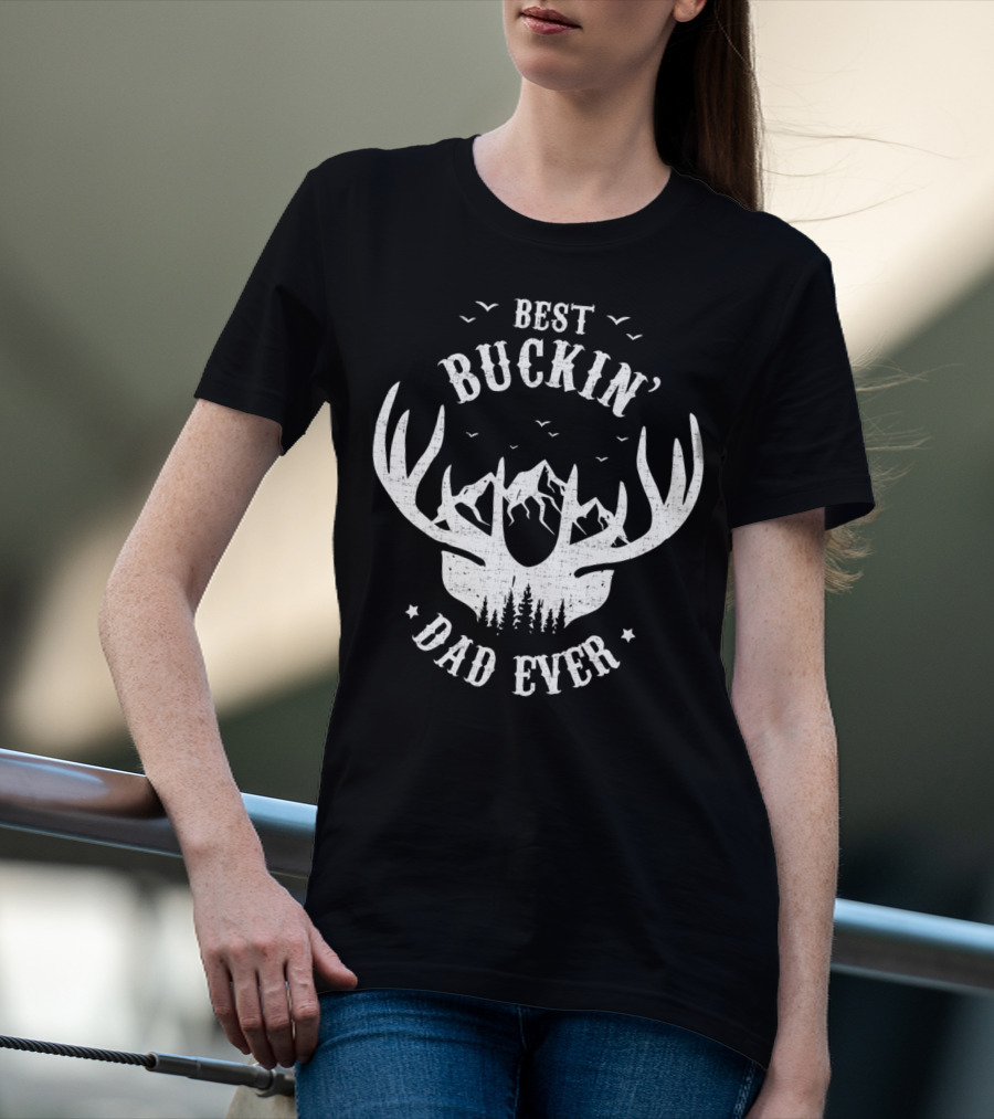 Best Buckin' Dad Ever Antler Mountain Forest Hunting Dad T-Shirt