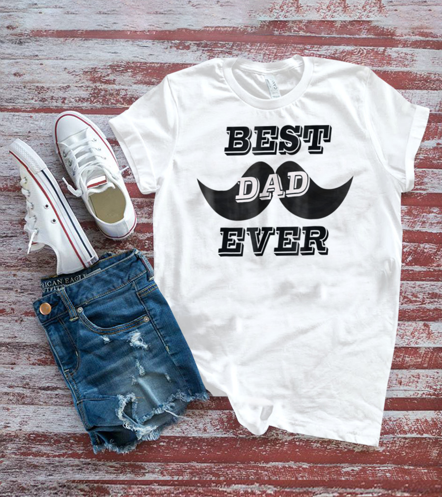 BEST DAD EVER Daddy Funny24 Moustache T-Shirt