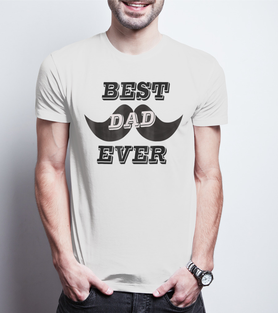 BEST DAD EVER Daddy Funny24 Moustache T-Shirt