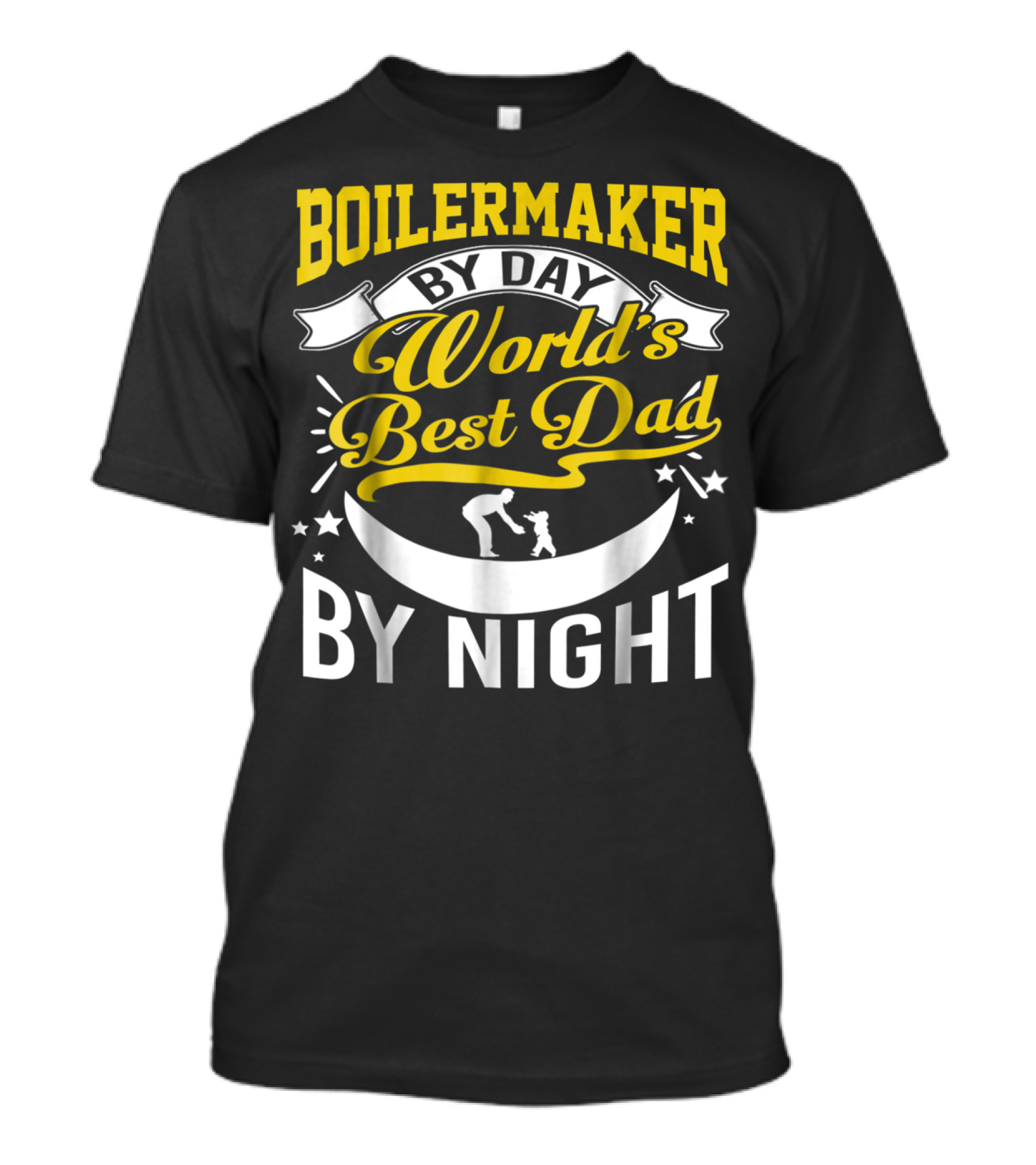 Boilermaker By Day World's Best Dad By Night Heroic Fathers Moonlight T-Shirt