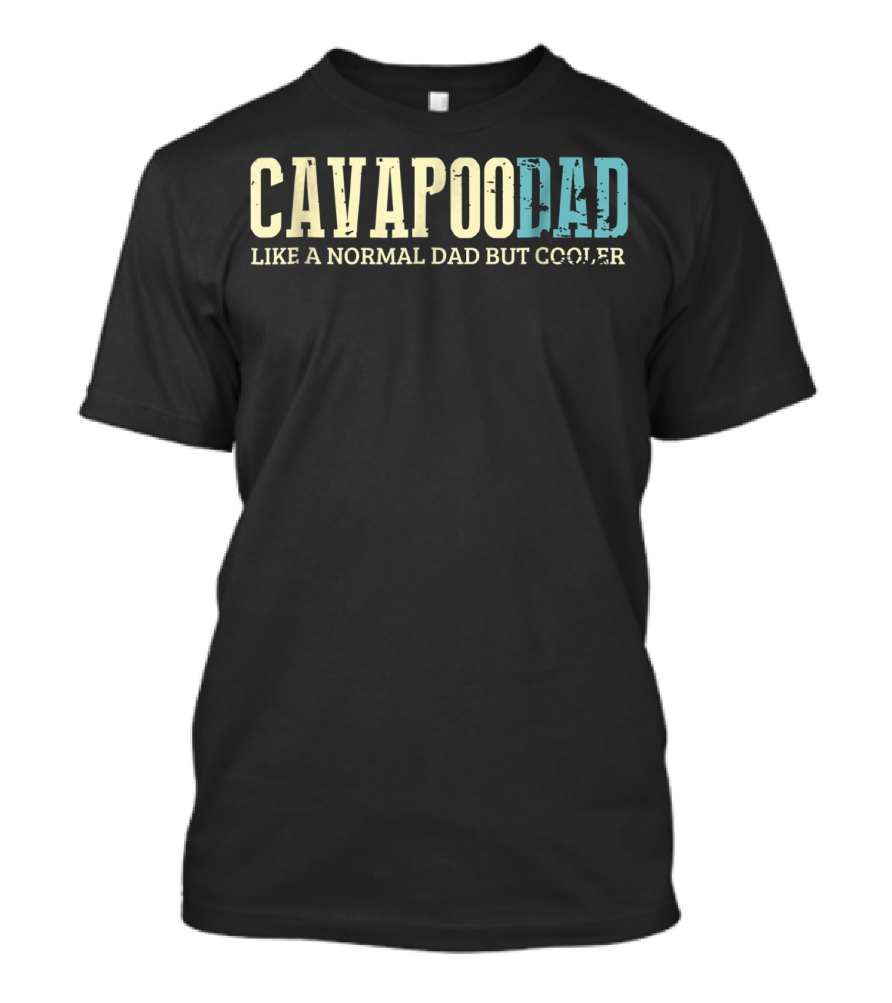 Cavapoo Dad Like A Normal Dad But Cooler T-Shirt