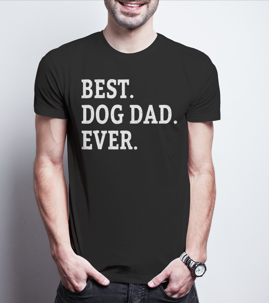 Best Dog Dad Ever Cute Puppy Lover Dads T-Shirt