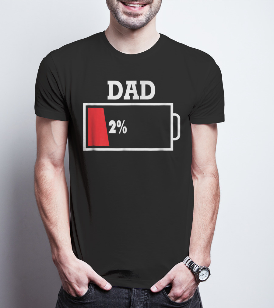 Dad Low Battery 2% T-Shirt