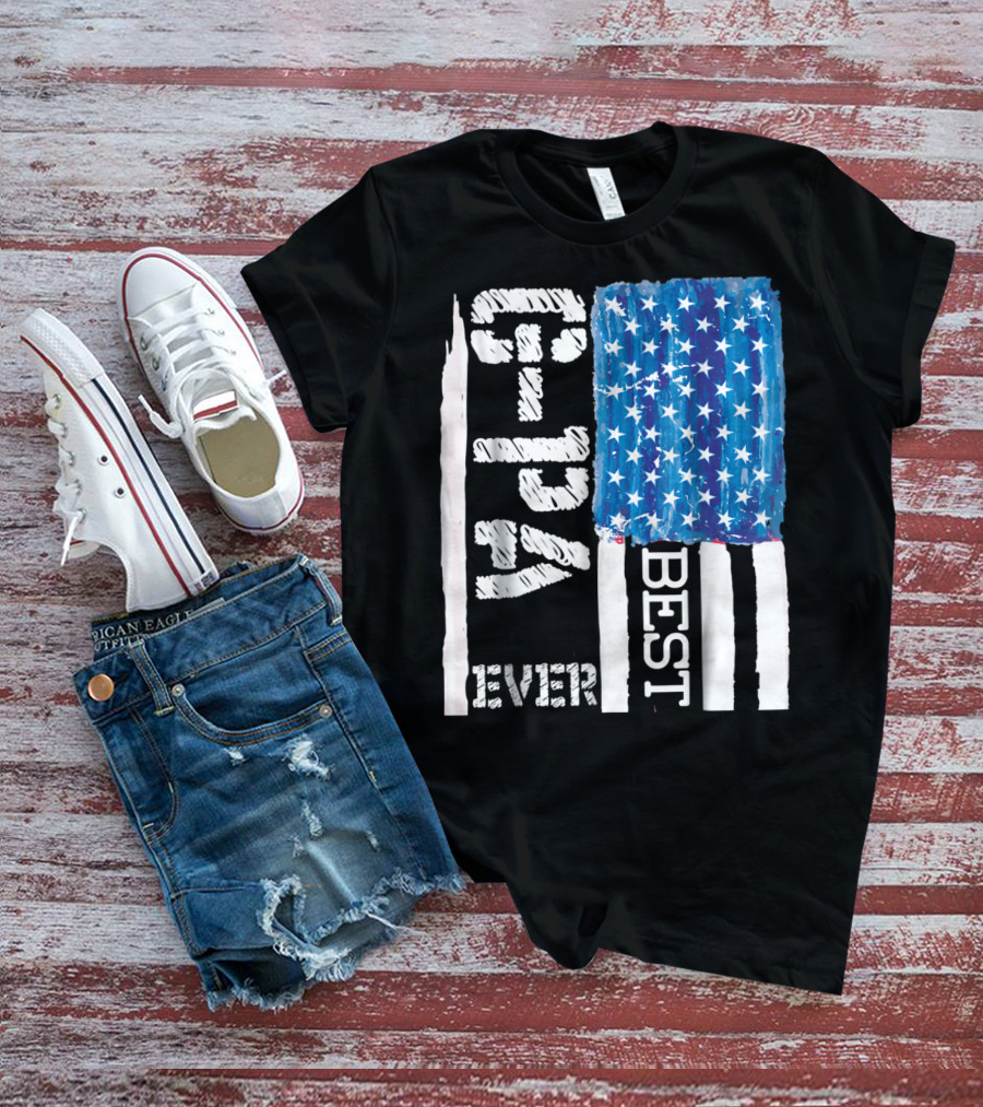 Best GPa Ever Distressed American Flag Best T-Shirt