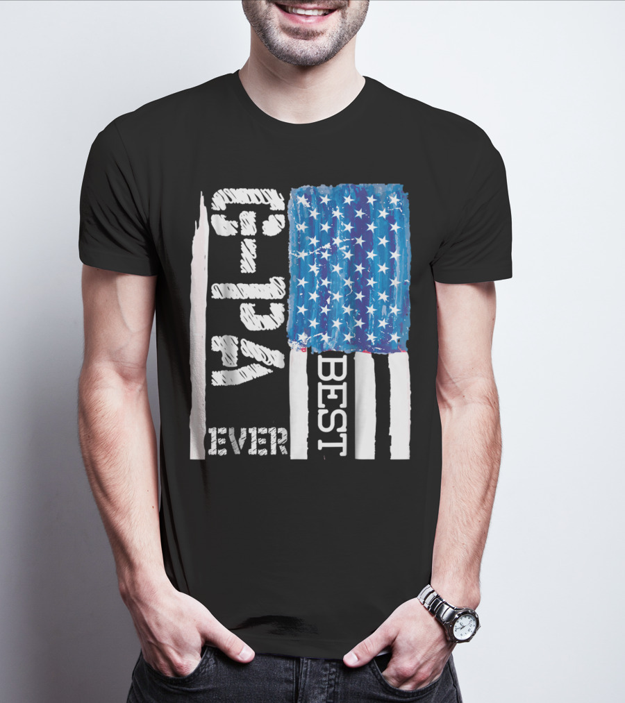 Best GPa Ever Distressed American Flag Best T-Shirt