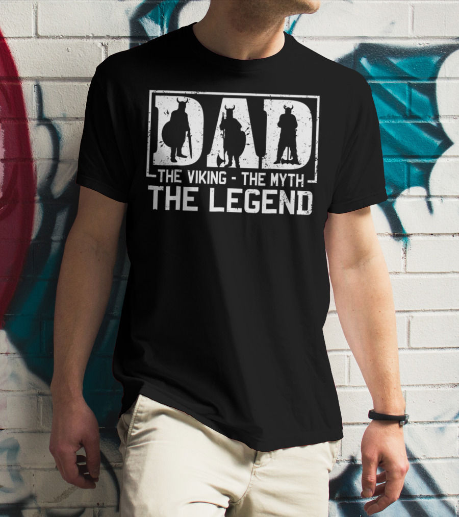 Dad The Viking The Myth The Legend T-Shirt