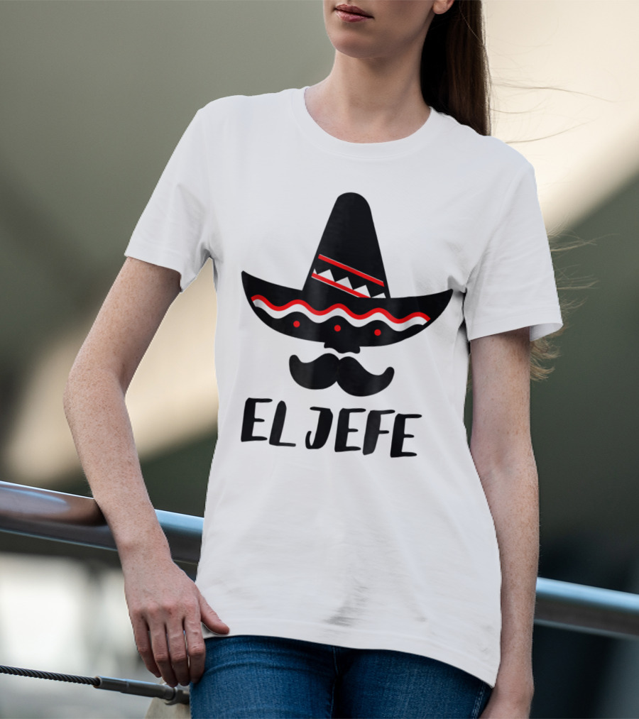 Cinco De Mayo El Jefe Mexican Dad Sombrero Mustache T-Shirt
