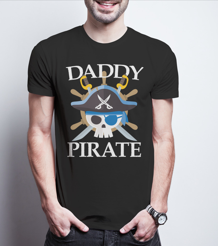 Daddy Pirate Skull And Crossed Swords Pirate Dad Family T-Shirt