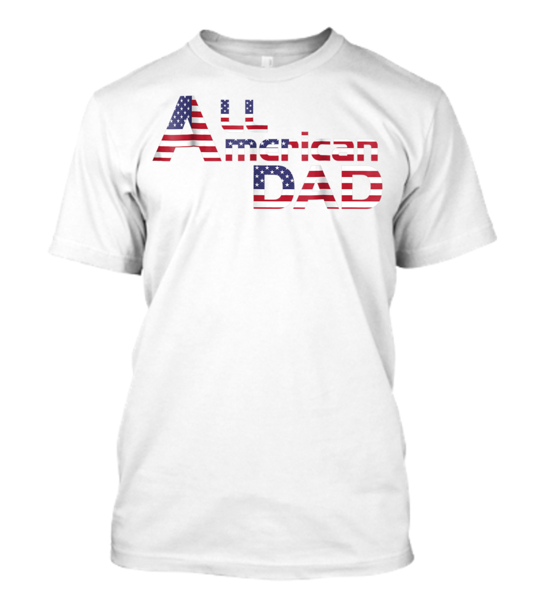 All American Dad Patriotic USA Flag Freedom Mens 61 T-Shirt