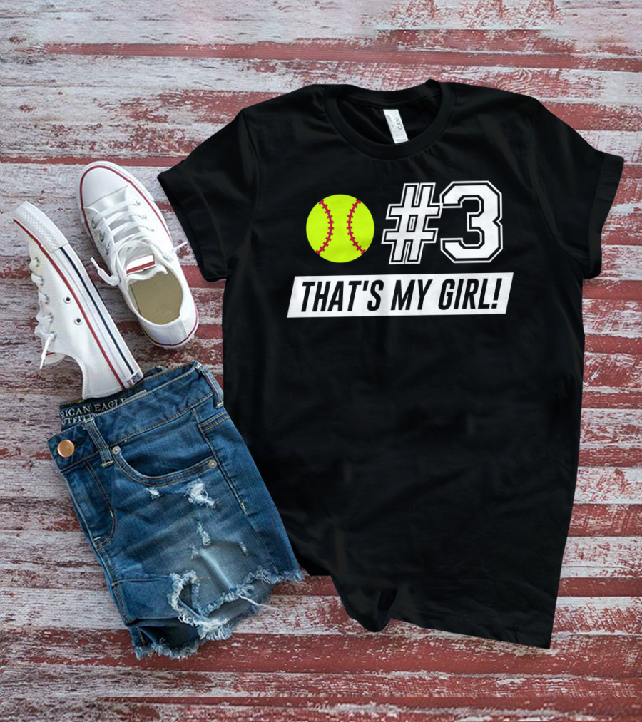 3 Softball That's My Girl T-Shirt
