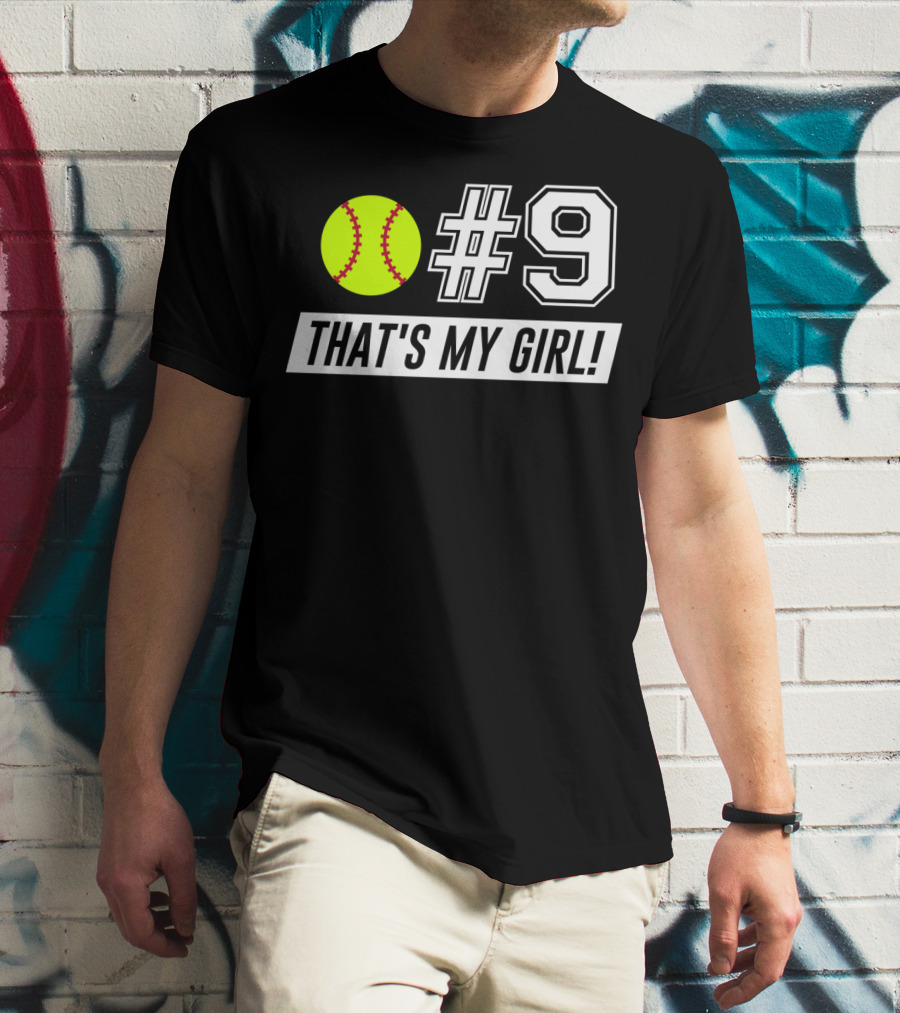 9 Softball That's My Girl T-Shirt