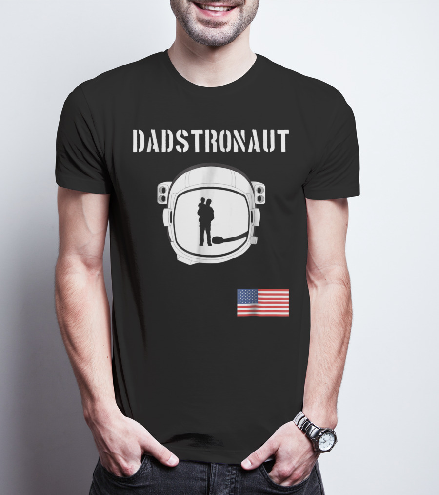 Dadstronaut Astronaut Birthday Dad From Wife Daughter American Flag T-Shirt