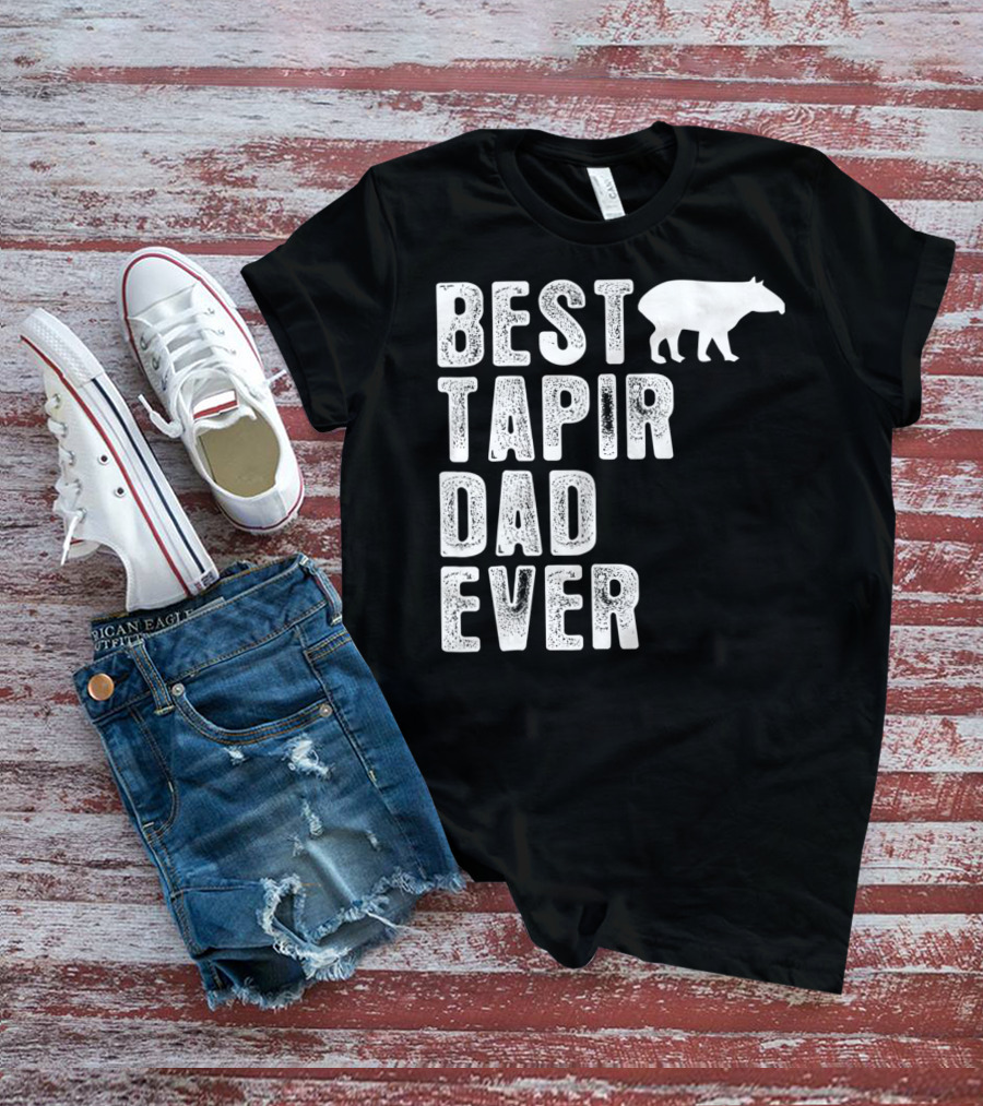 BEST TAPIR DAD EVER Tapir T-Shirt
