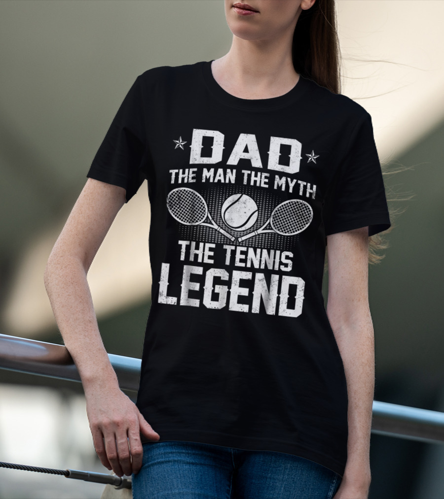 Dad The Man The Myth The Tennis Legend With Tennis Rackets And Ball T-Shirt