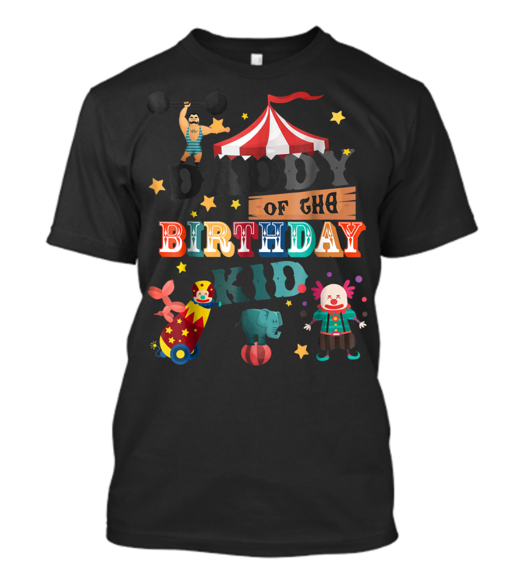 Daddy Of The Birthday Kid Circus Theme With Clowns And Elephant T-Shirt