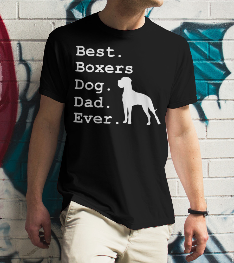 Best Boxers Dog Dad Ever Funny Dogs Lovers T-Shirt
