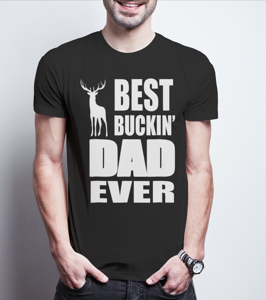 Best Buckin' Dad Ever Deer Hunting Enthusiast T-Shirt