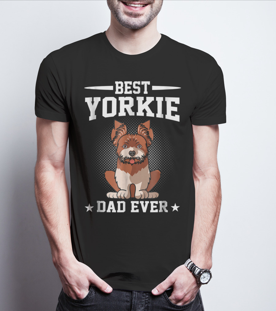 BEST YORKIE DAD EVER T-Shirt