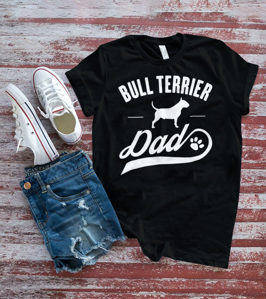 Bull Terrier Dad Dog Owner Lover T-Shirt