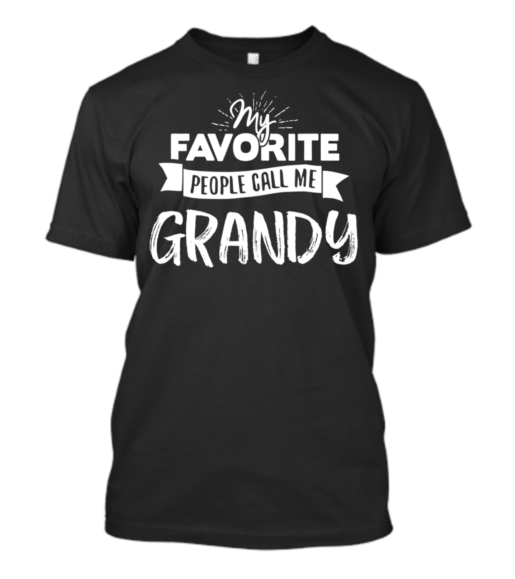 My Favorite People Call Me Grandy T-Shirt