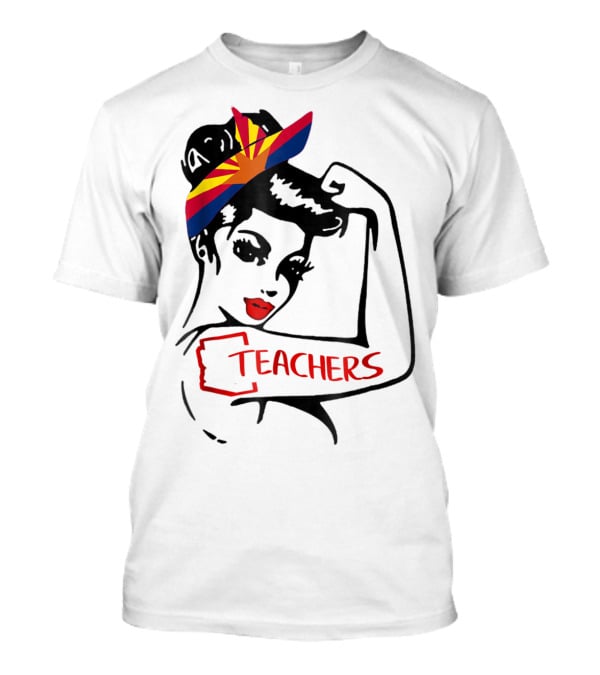 Arizona RedForEd Teachers Rosie The Riveter Dad Teachers57 T-Shirt