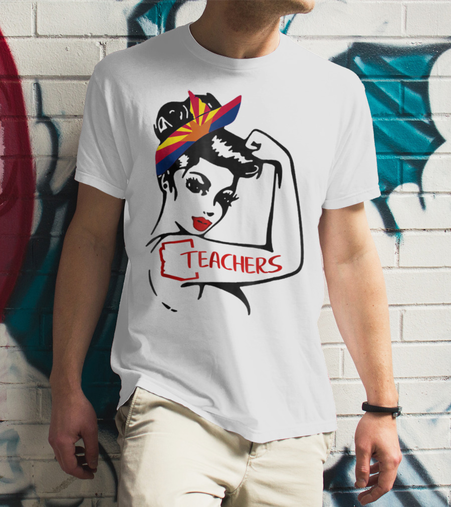 Arizona RedForEd Teachers Rosie The Riveter Dad Teachers57 T-Shirt