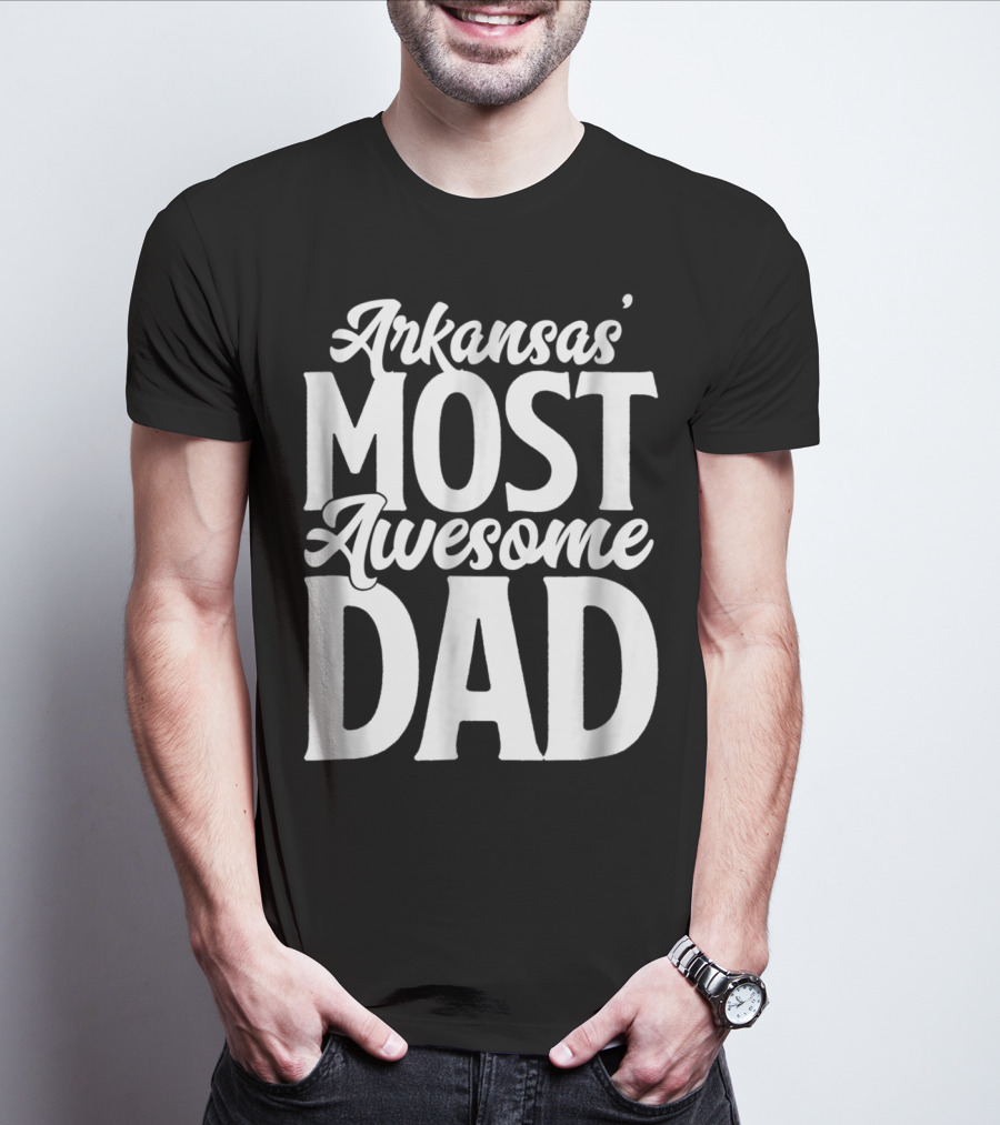 Arkansas Most Awesome Dad Mens Best Ever Father Son Daughter22 T-Shirt