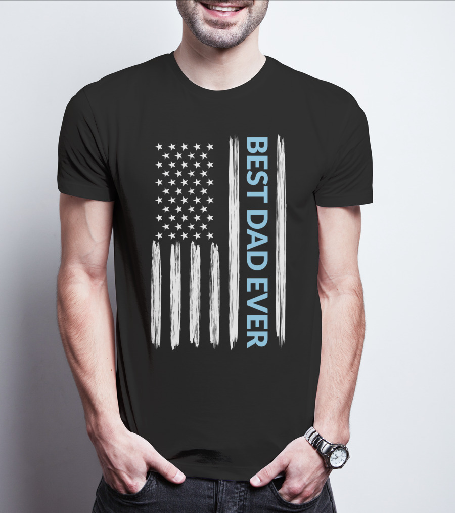 Best Dad Ever American Flag T-Shirt