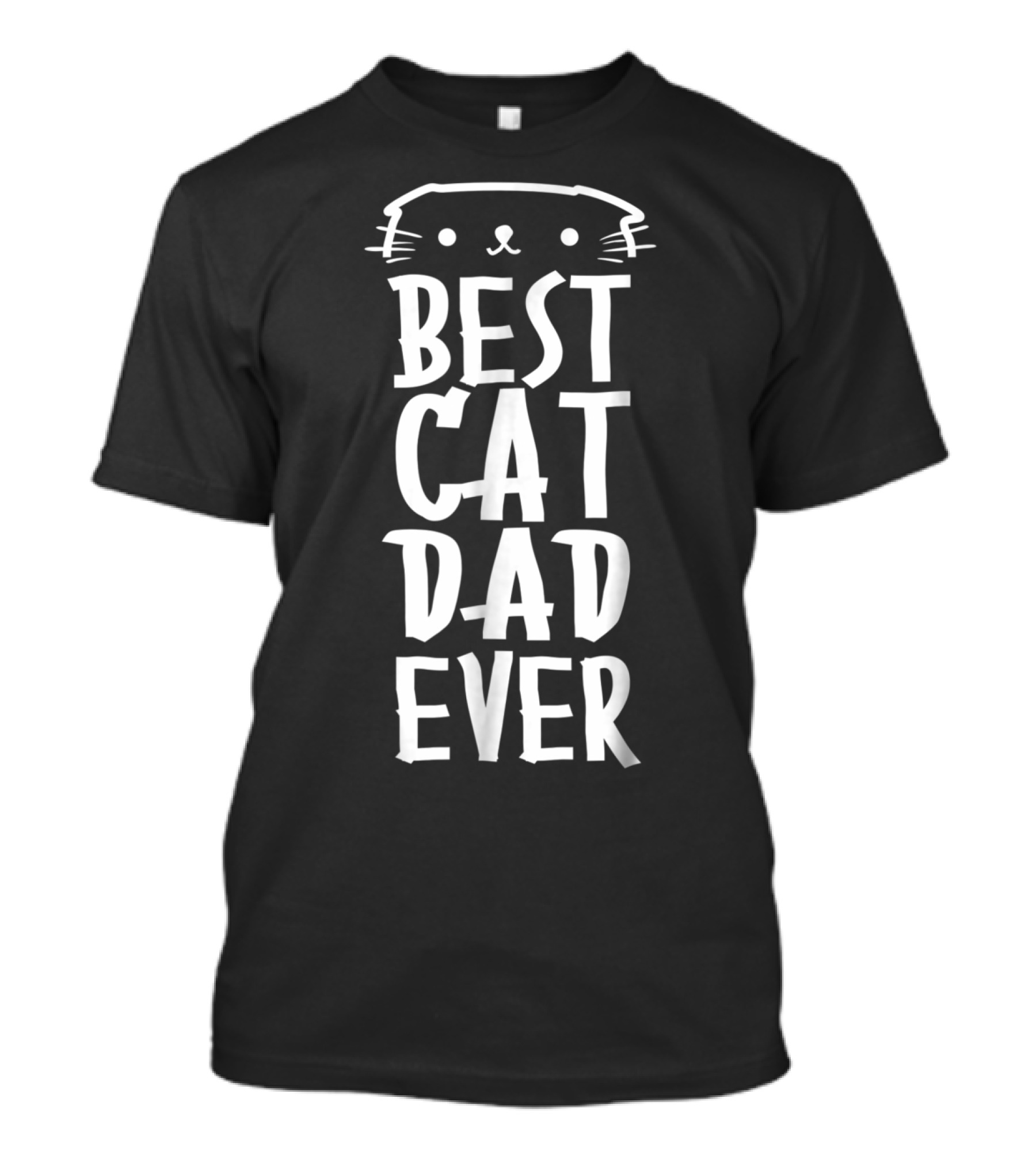 Best Cat Dad Ever Cute Real Cat Lover T-Shirt