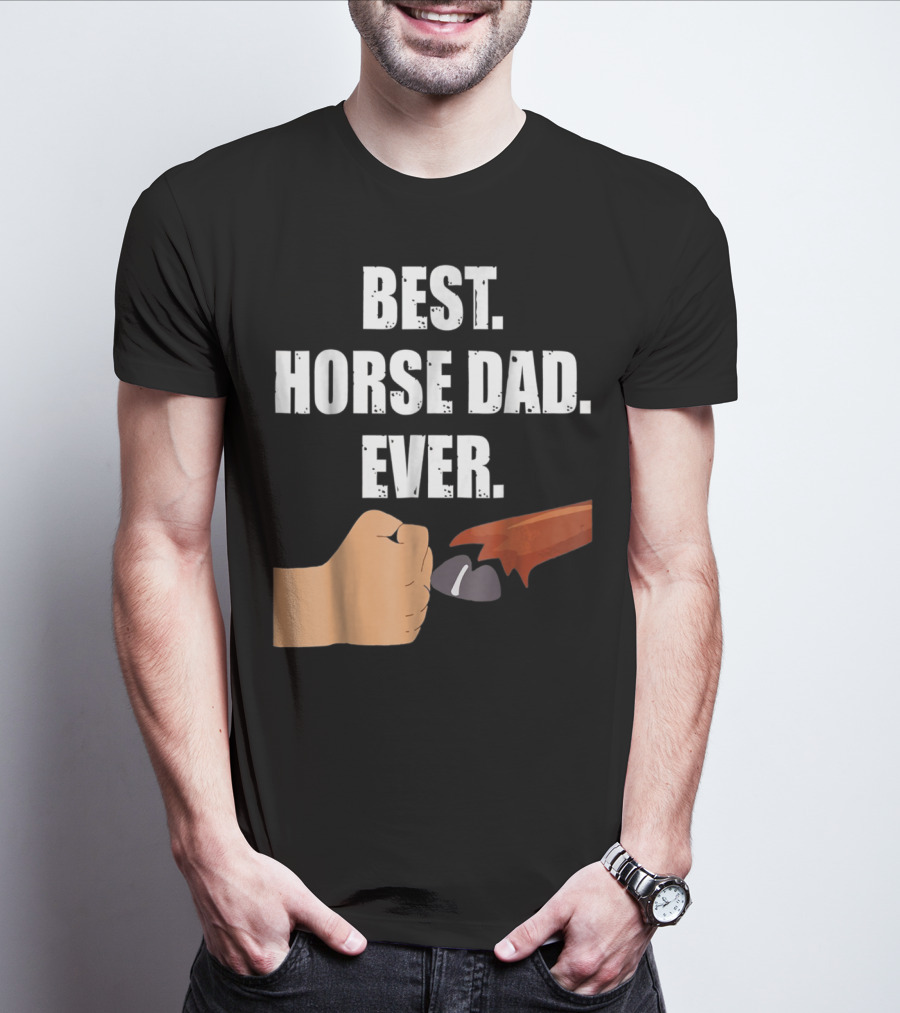 Best Horse Dad Ever Fist Bump With Hoof T-Shirt