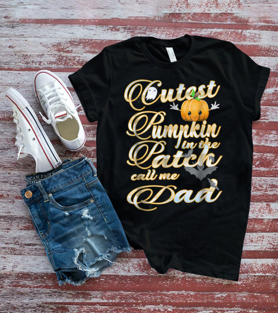 Cutest Pumpkin In The Patch Call Me Dad Halloween Costume 16 T-Shirt