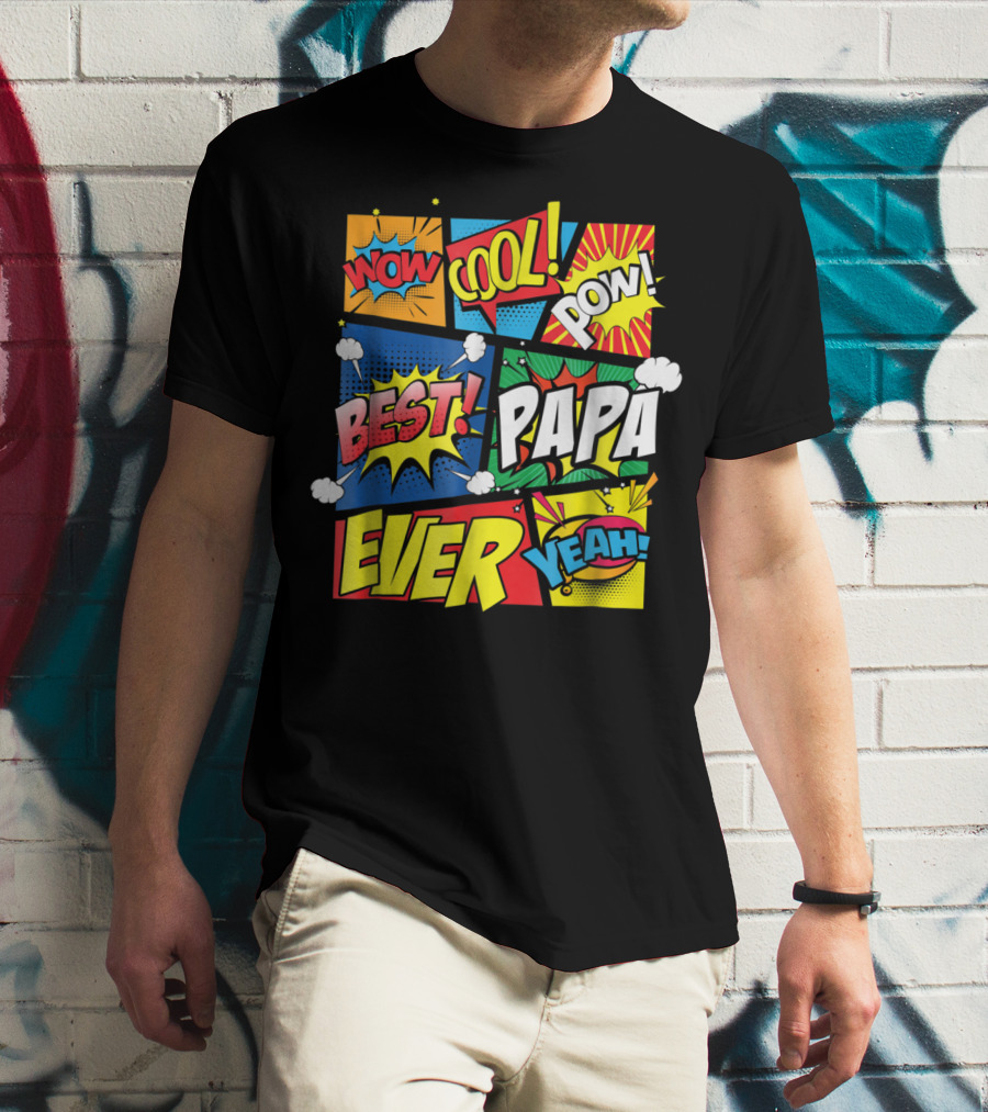 Best Papa Ever Wow Cool Pow Comic Book Family Dad King T-Shirt