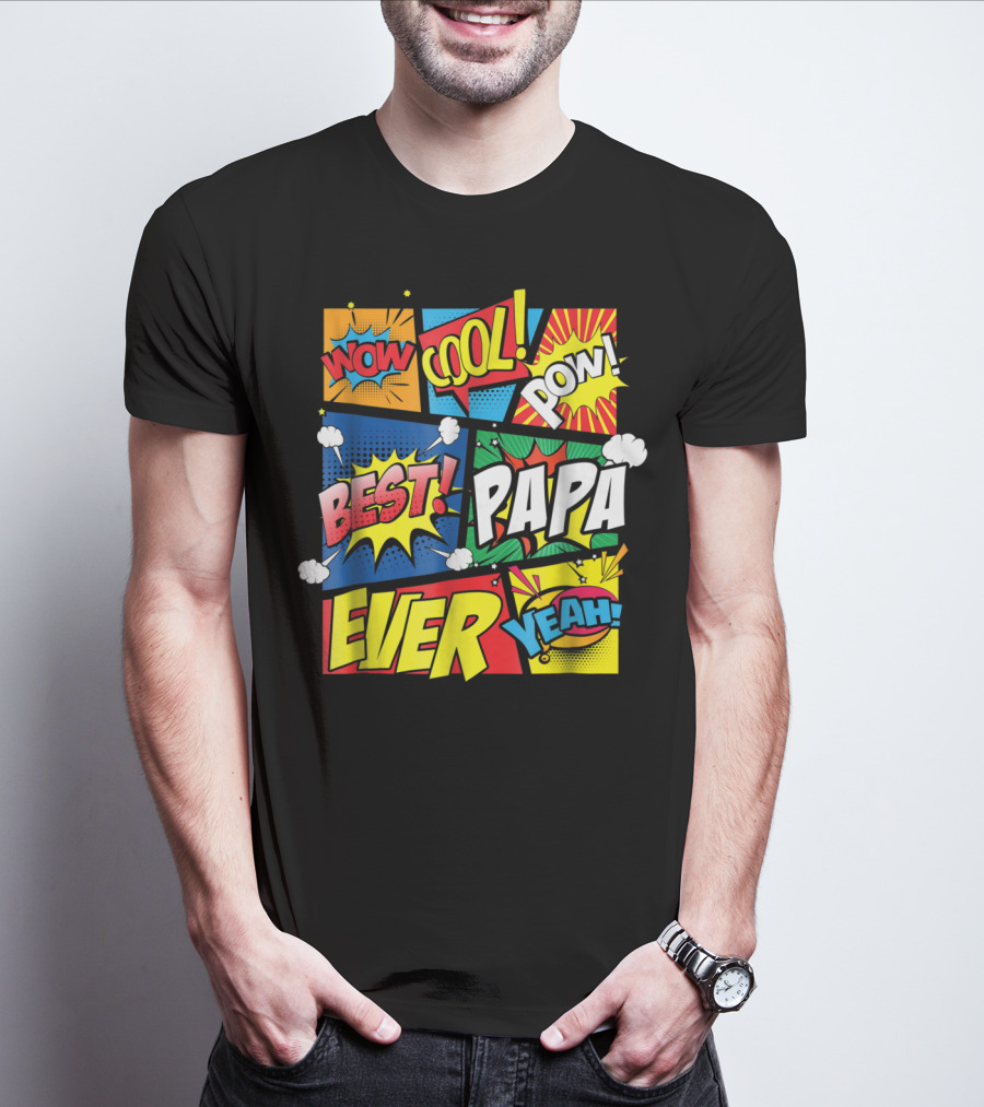 Best Papa Ever Wow Cool Pow Comic Book Family Dad King T-Shirt