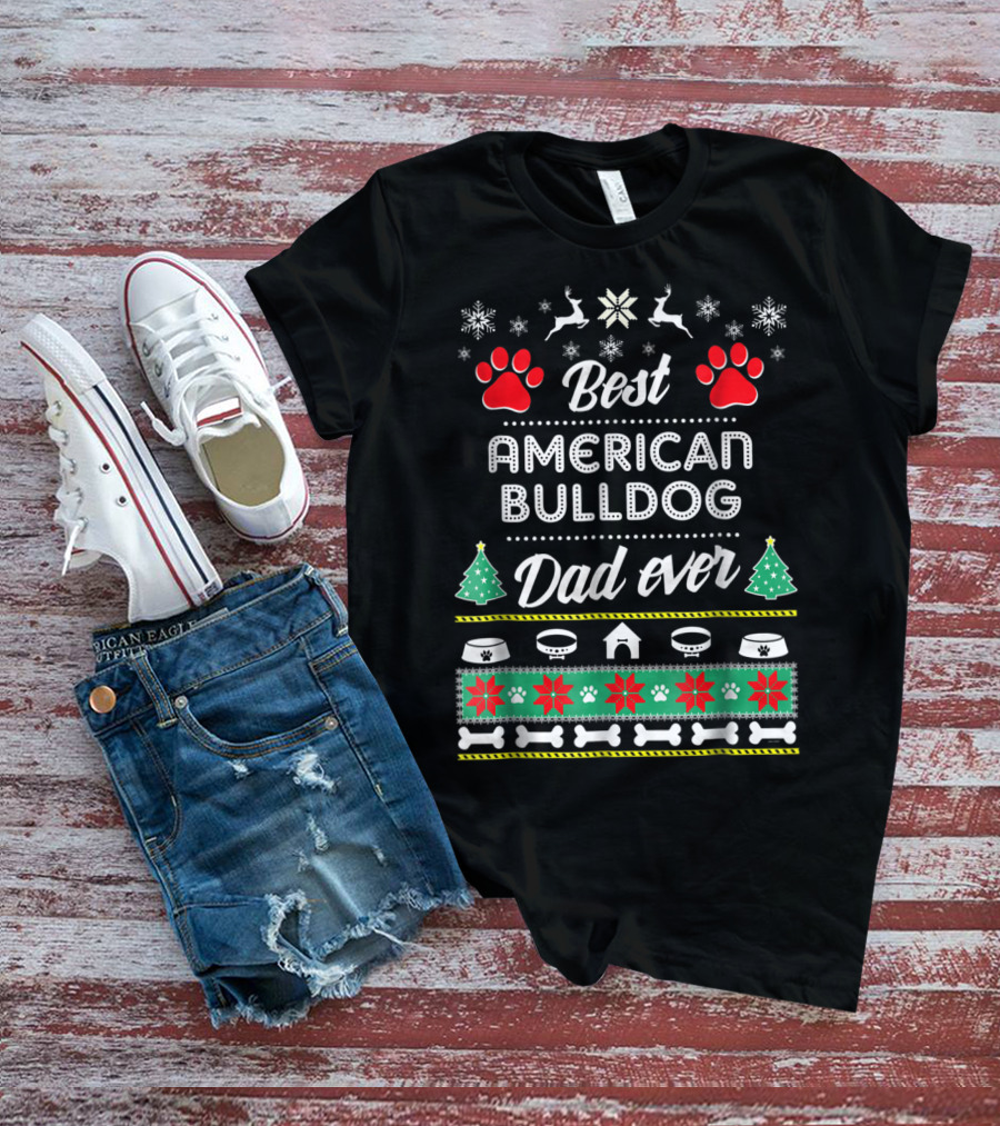 Best American Bulldog Dad Ever Christmas Ugly T-Shirt