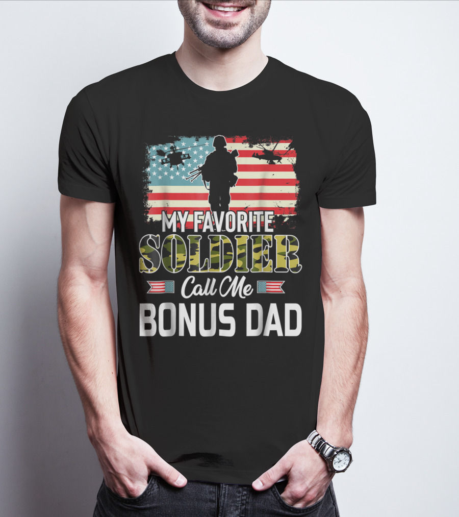My Favorite Soldier Call Me Bonus Dad American Flag Army Veteran T-Shirt