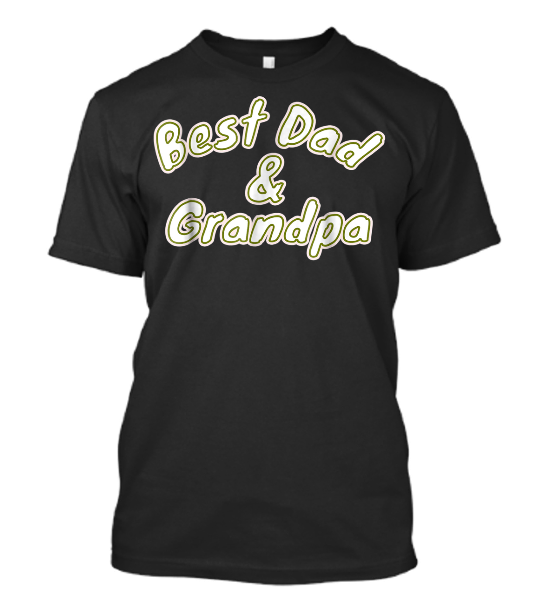 Best Dad And Grandpa T-Shirt