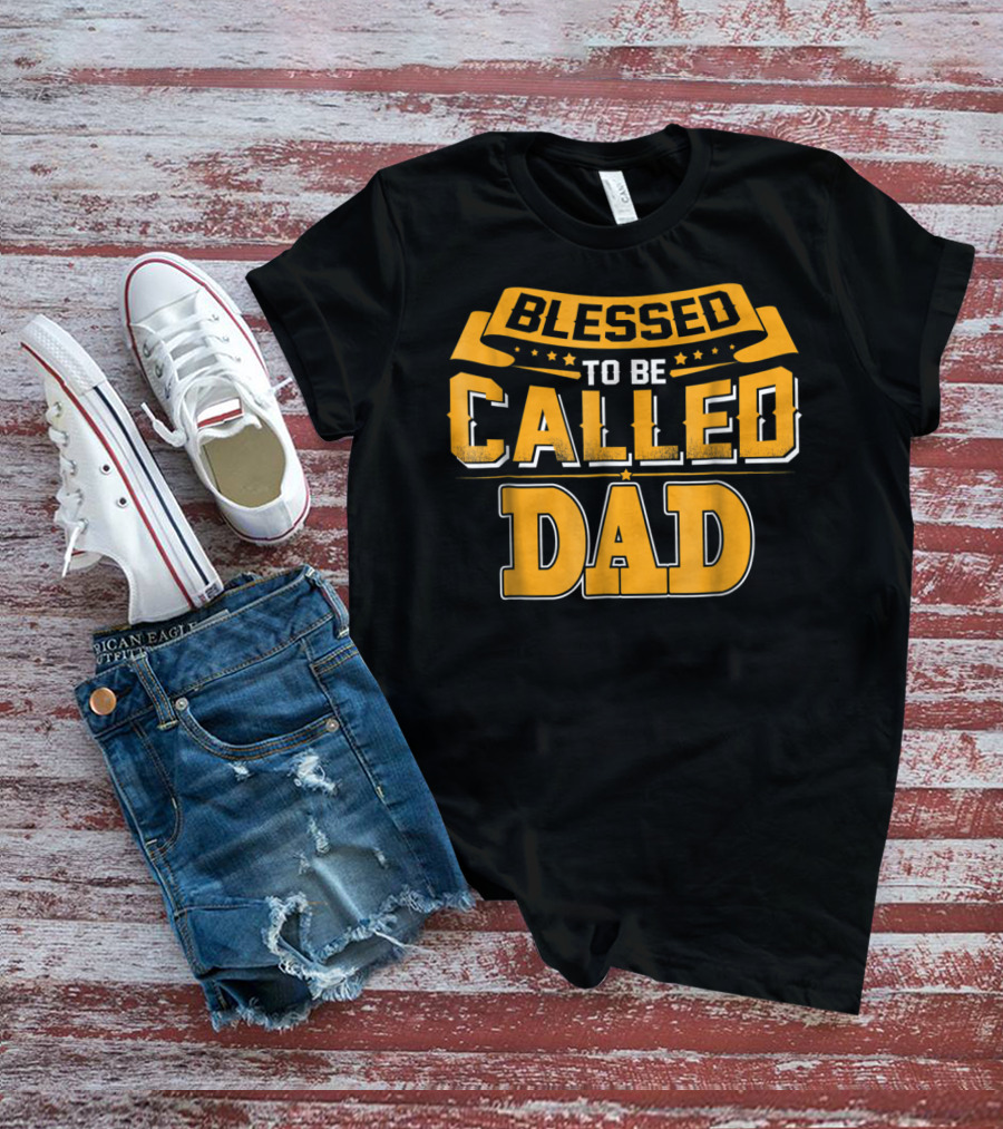 Blessed To Be Called Dad T-Shirt