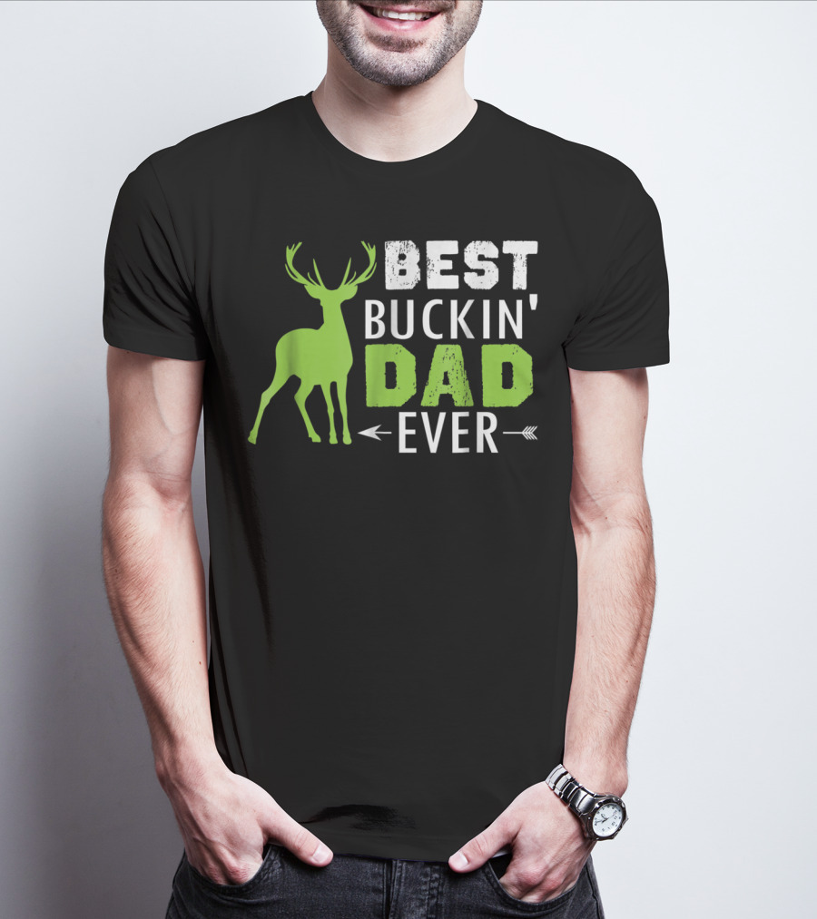 BEST BUCKIN' DAD EVER T-Shirt