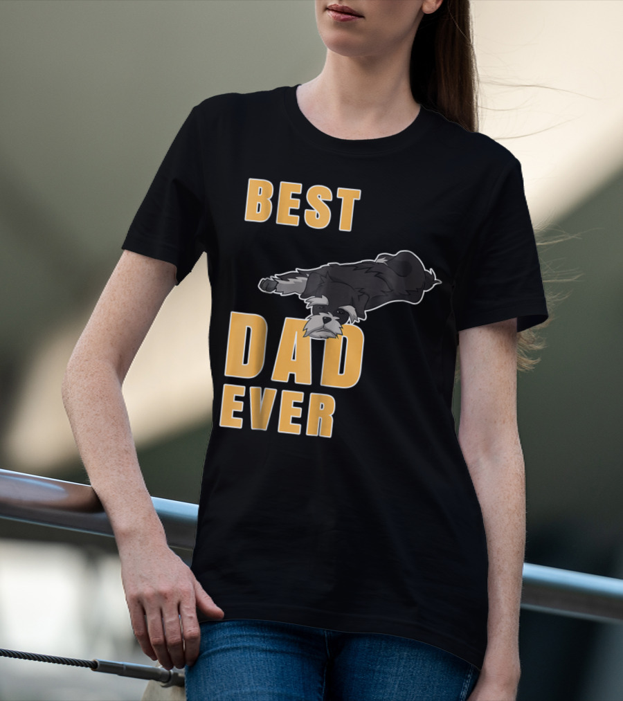 Best Dad Ever Miniature Schnauzer T-Shirt