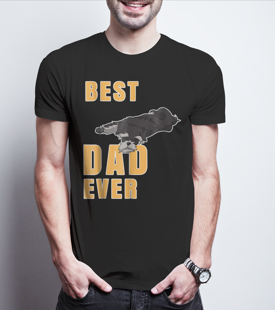 Best Dad Ever Miniature Schnauzer T-Shirt