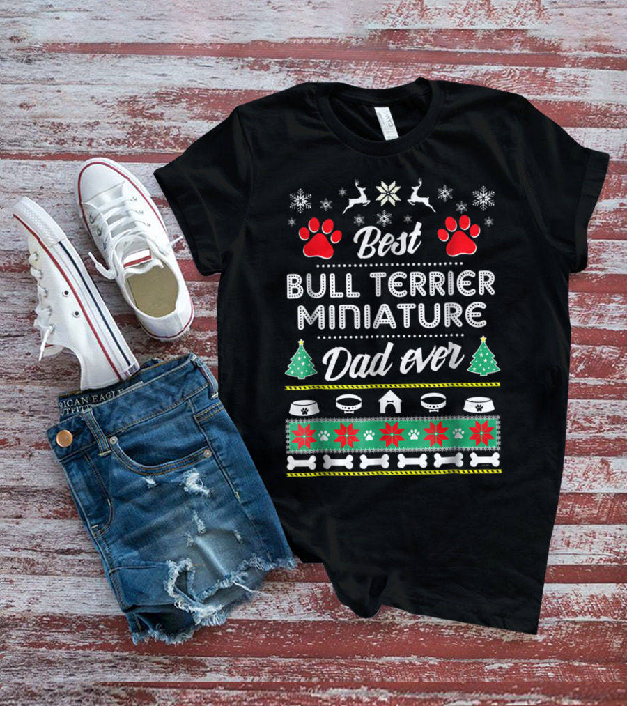Best Bull Terrier Miniature Dad Ever Christmas Holiday T-Shirt
