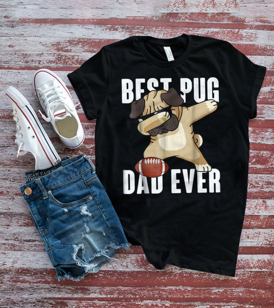 BEST PUG DAD EVER Dabbing Football Dog T-Shirt