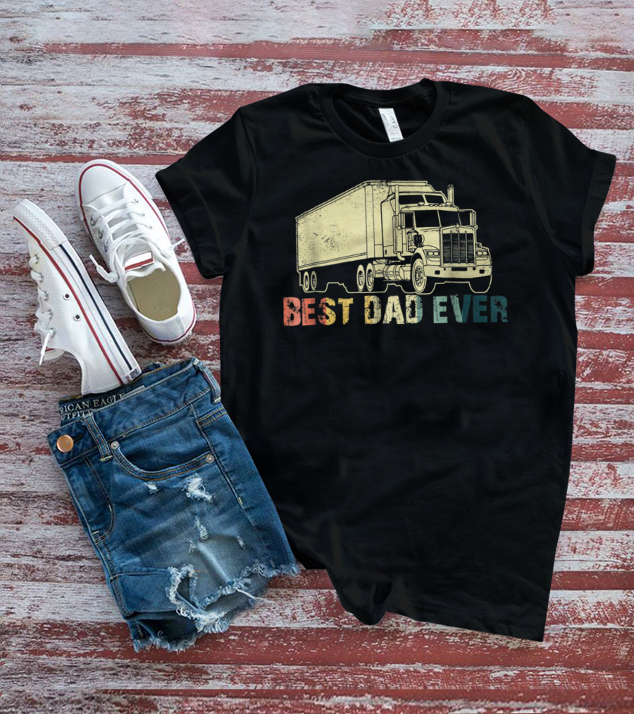 Best Dad Ever Truckin Loving Trucker77 T-Shirt