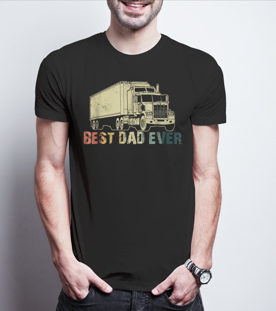 Best Dad Ever Truckin Loving Trucker77 T-Shirt