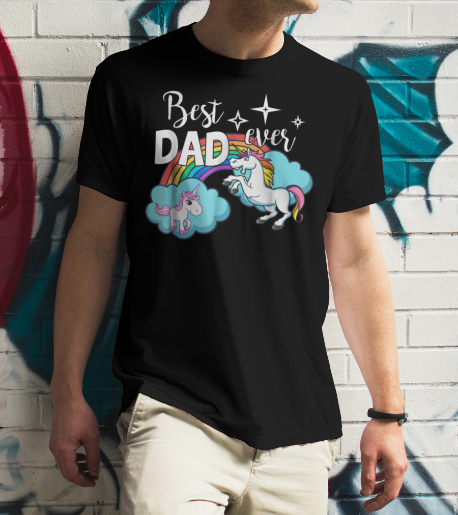 Best Dad Ever Unicorn Rainbow Cloud Stars T-Shirt