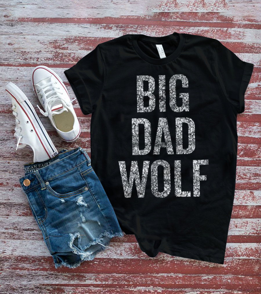 BIG DAD WOLF T-Shirt